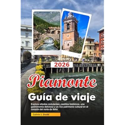 PIAMONTE Gu&iacute;a de viaje 2026