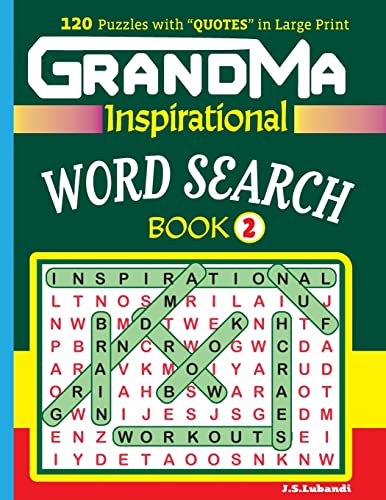 GRANDMA Inspirational WORD SEARCH Book:120 puzzles and inspirational quotes to boost your memory, reason, mind and mood. (Volume 2)