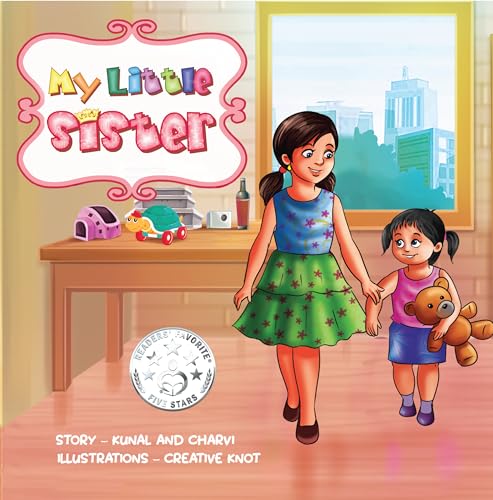My Little Sister: A Children’s Book About Welcoming a New Baby, Preparing Firstborns, and Building Sibling Bonds for Kids Aged 3-10 (Lets Learn Picture Books 4)