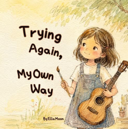 Trying Again, My Own Way: A Gentle Story About Trying New Things, Building Confidence, and Learning Through Mistakes image 2