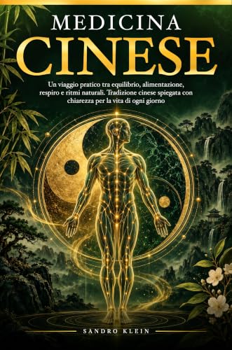MEDICINA CINESE: Guida pratica a Qi, Yin e Yang, alimentazione, r...