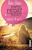 Until Friday Night – Maggie und West (Field Party 1): Roman