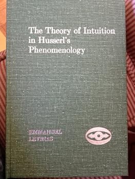 Hardcover The Theory of Intuition in Husserl's Phenomenology (Studies in Phenomenology & Existential Philosophy) (English and French Edition) Book