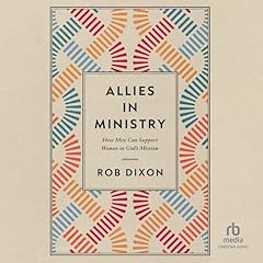 Allies in Ministry Audiolibro Por Rob Dixon arte de portada
