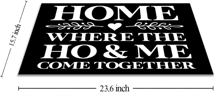 So Hot Funny Door mat Custom Indoor Home Where The Ho & Me Come Together 23.6x15.6 Inch Home and Office Decorative Entry Rug Garden/Kitchen/Bedroom Mat Non-Slip Rubber