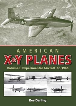 Hardcover American X & Y Planes, Vol. 1: Experimental Aircraft to 1945 (Crowood Aviation) Book