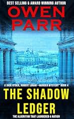 The Shadow Ledger: The Algorithm That Laundered a Nation (English Edition)