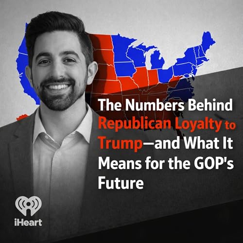 It's a Numbers Game: The Numbers Behind Republican Loyalty to Trump&mdash;and What It Means for the GOP&rsquo;s Future