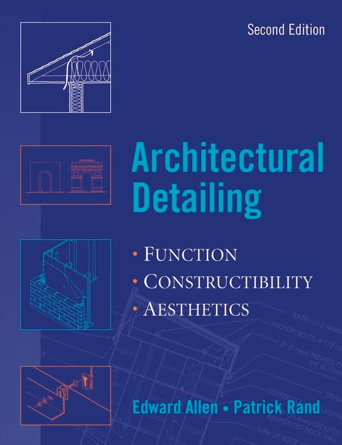 Architectural Detailing: Function - Constructibility - Aesthetics Paperback – January 1, 2006