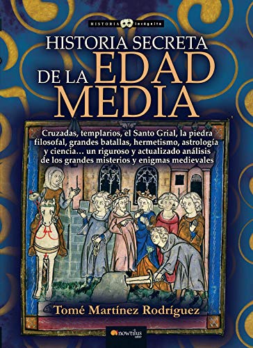 Historia secreta de la Edad Media (Spanish Edition)
