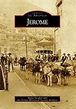 Jerome (Images of America: Arizona)