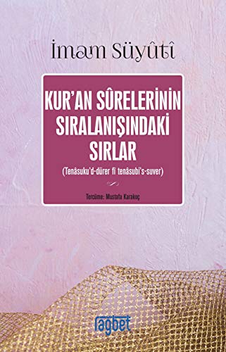 Kur'an Surelerinin Siralanisindaki Sirlar