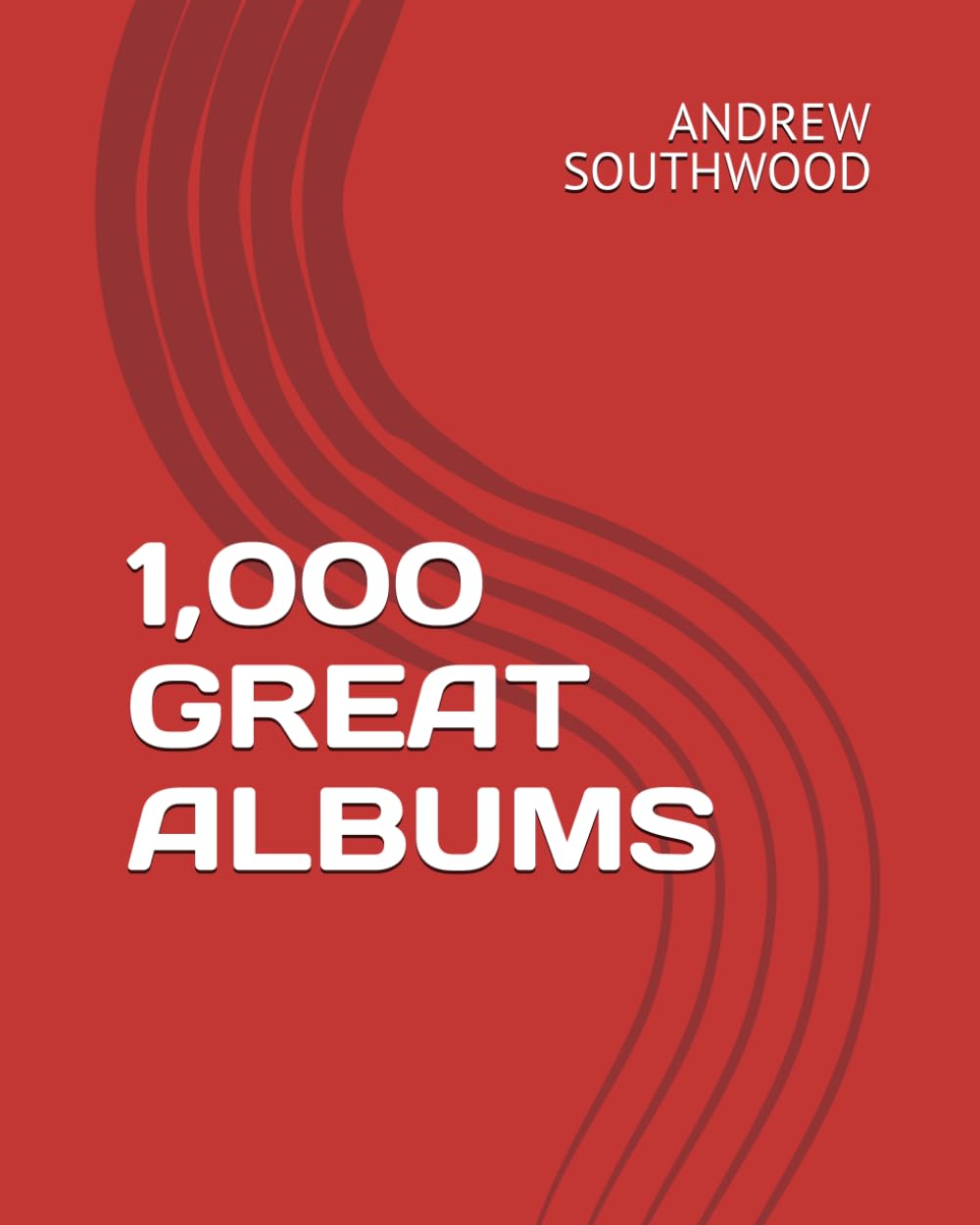1,000 Great Albums revivez l'histoire de la musique de votre jeunesse