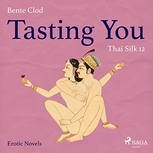 Amazon com Thai Silk Tasting You 12 Audible Audio Edition  