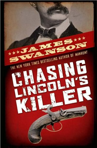 Chasing Lincoln's Killer (text only) 1st (First... B004TGPREA Book Cover