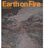 [(Earth on Fire : How Volcanoes Shape Our Planet)] [By (photographer) Bernhard Edmaier ] published on (November, 2009) - Bernhard Edmaier