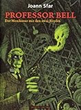 Professor Bell, Bd.1 : Der Mexikaner mit den zwei Köpfen
