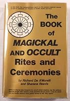 Book of Magickal and Occult Rites and Ceremonies 0130800511 Book Cover