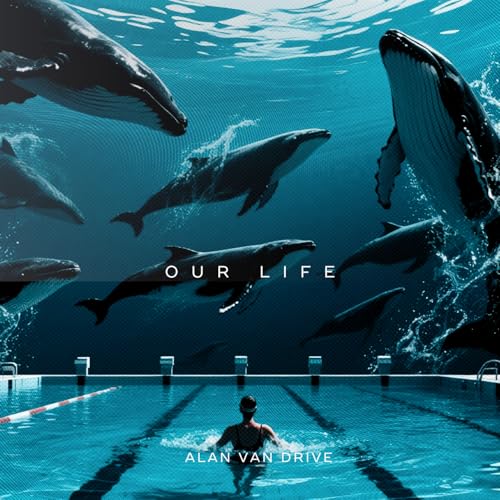 Our Life by Alan Van Drive on Amazon Music - Amazon.com