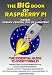 The BIG book of Raspberry Pi