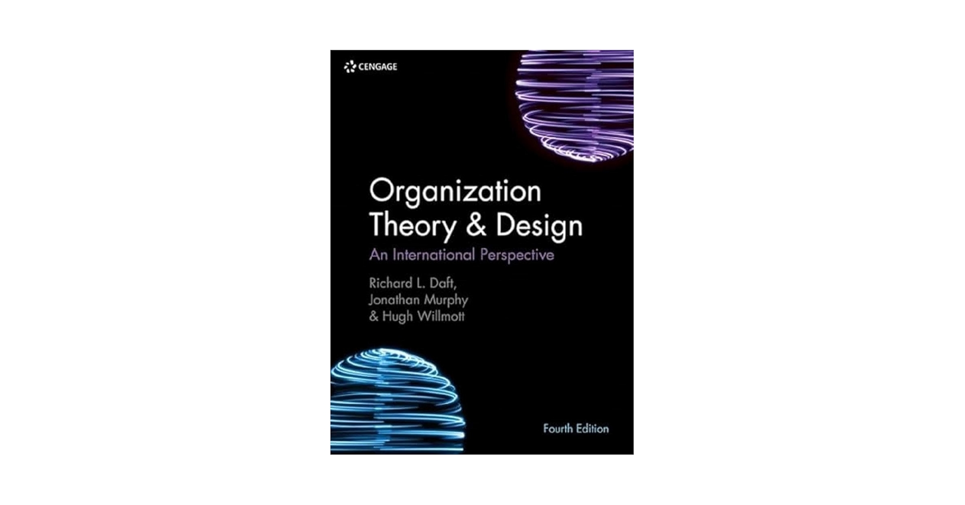 Organization Theory & Design: An International Perspective