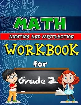 Math Workbook for Grade 2 Addition and Subtraction Grade 2 Activity Book, Second Grade Math Workbook, Fun Math Books for 2nd Grade