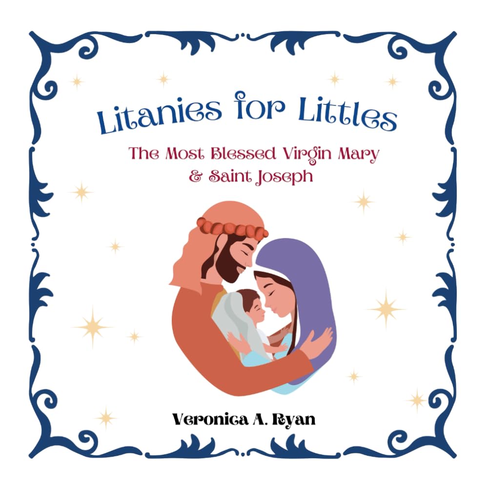 Litanies for Littles: The Most Blessed Virgin Mary and Saint Joseph