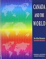Canada and the World: An Atlas Resource 0133700739 Book Cover