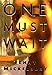 ONE MUST WAIT: A NOVEL (Carole Ann Gibson Mysteries)