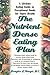 The Nutrient-Dense Eating Plan: A Lifetime Eating Guide to Exceptional Foods for Super Health