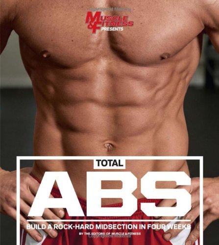Total Abs by Muscle & Fitness (1-Apr-2013) Paperback