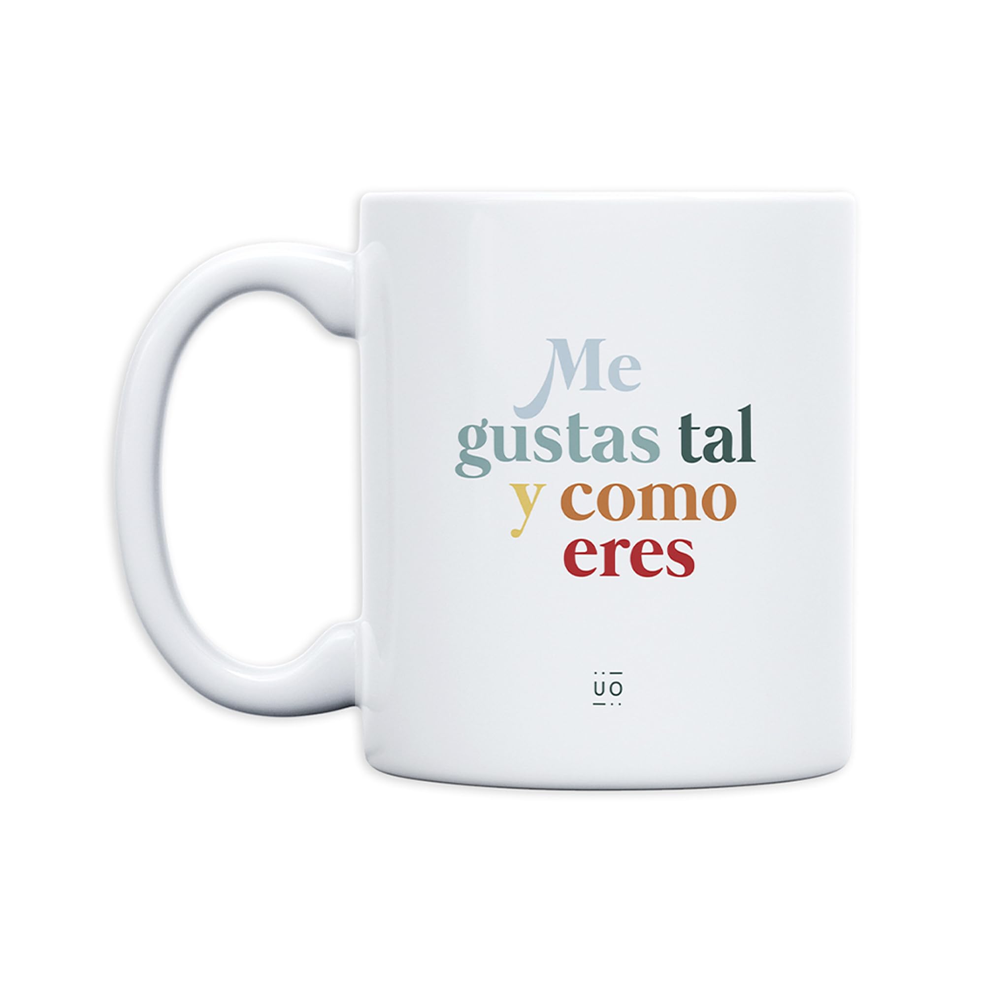 UO Gift Mug with Message Mug Me Gustas Tal Como Eres, Gift for Friends, Original Gift, Invisible Friend Gift, Original 350 ml, Ceramic
