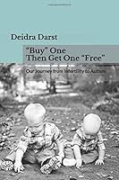 “Buy” One Then Get One “Free”: Our Journey from Infertility to Autism 1980840997 Book Cover