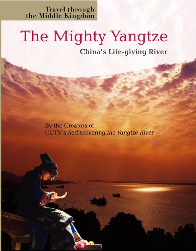 The Mighty Yangtze: China's Life-giving River (Cultural China: Chinese-English Readers) [Idioma Inglés]