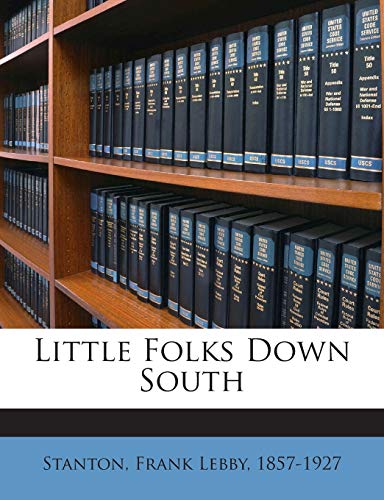 Little Folks Down South 1245779672 Book Cover