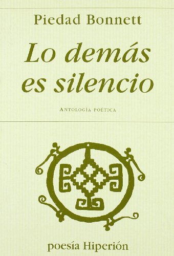 Lo demás es silencio antología poética recueil littérature espagnole