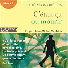 Image de couverture de C'&eacute;tait &ccedil;a ou mourir