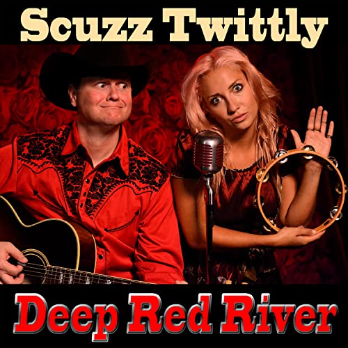 Scuzz Spiele Deep Red River von Scuzz Twittly auf Amazon Music ab