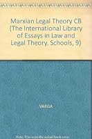 Marxian Legal Theory (The International Library of Essays in Law and Legal Theory. Schools, 9) 081478772X Book Cover