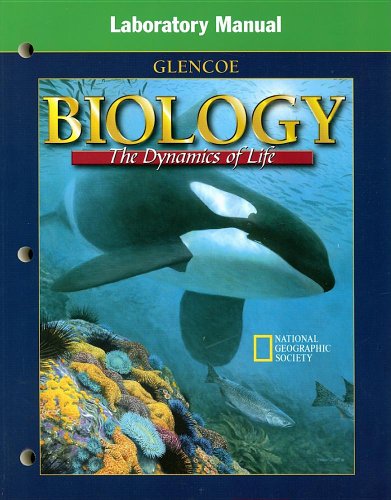 Biology: The Dynamics of Life, Laboratory Manual