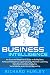 Business Intelligence: An Essential BeginnerÃÂ¢Ãâ¬Ãâ¢s Guide to BI, Big Data, Artificial Intelligence, Cybersecurity, Machine Learning, Data Science, Data Analytics, Social Media and Internet Marketing