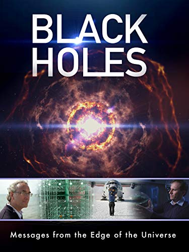 Black Holes: Messages from the Edge of the Universe Black Holes: Messages from the Edge of the Universe