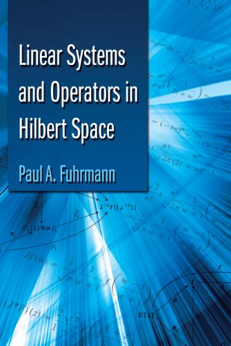 Linear Systems and Operators in Hilbert Space (Dover Books on Mathematics)