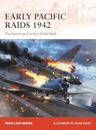 Early Pacific Raids 1942: The American Carriers Strike Back (Campaign ...