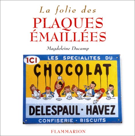 Télécharger La Folie des plaques émaillées Francais PDF