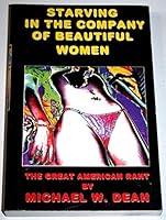 Starving in the Company of Beautiful Women 0970539207 Book Cover