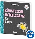 Baby-Universität - Künstliche Intelligenz für Babys: KI kinderleicht erklärt! - Wissen zum Verschenken für kleine und große Forschende
