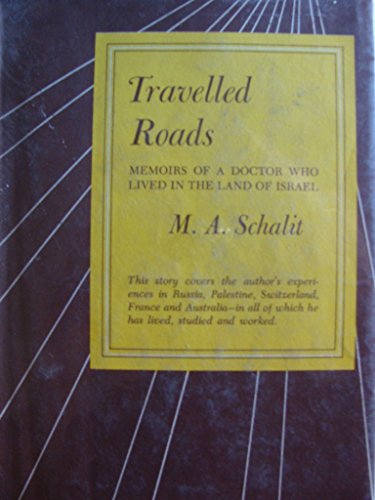 Travelled Roads: Memoirs of a Doctor Who Lived in the Land of Israel