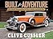Built for Adventure: The Classic Automobiles of Clive Cussler and Dirk Pitt