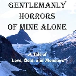 Gentlemanly Horrors of Mine Alone cover art